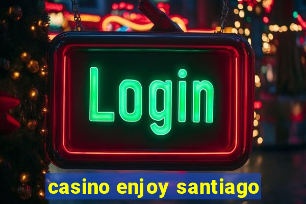 casino enjoy santiago