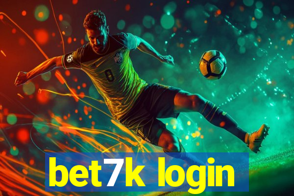 bet7k login