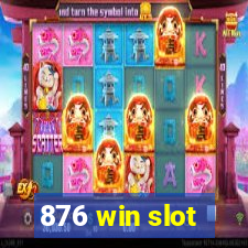 876 win slot