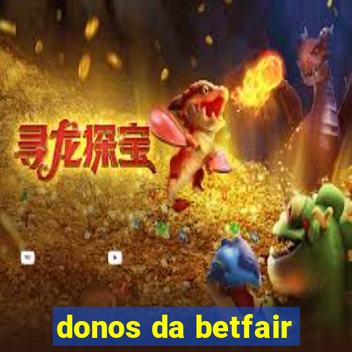 donos da betfair