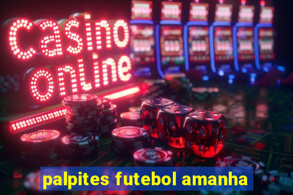 palpites futebol amanha