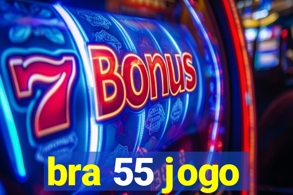 bra 55 jogo