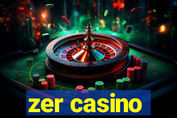 zer casino