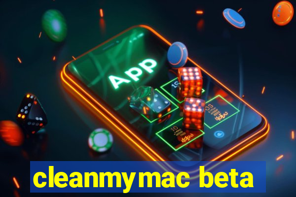 cleanmymac beta