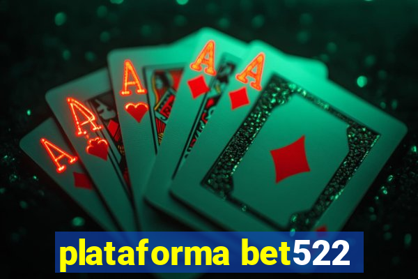 plataforma bet522