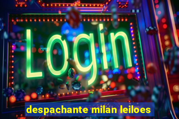 despachante milan leiloes