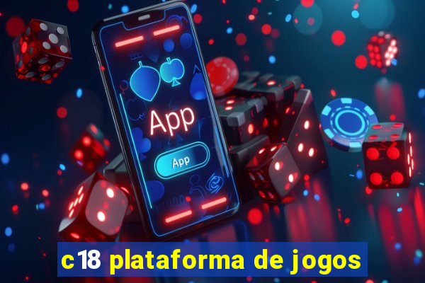 c18 plataforma de jogos