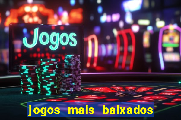 jogos mais baixados para celular