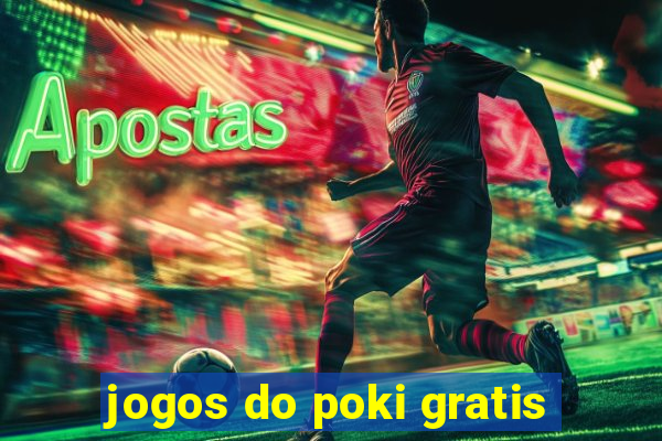 jogos do poki gratis