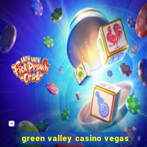 green valley casino vegas