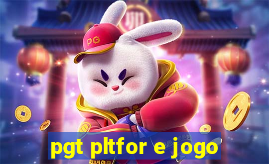 pgt pltfor e jogo