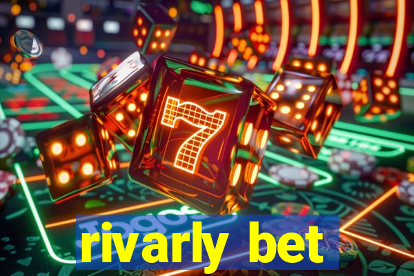 rivarly bet