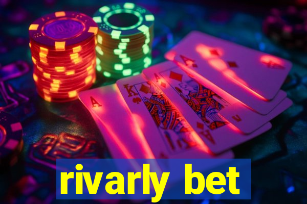 rivarly bet