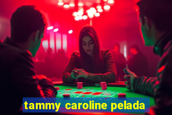 tammy caroline pelada