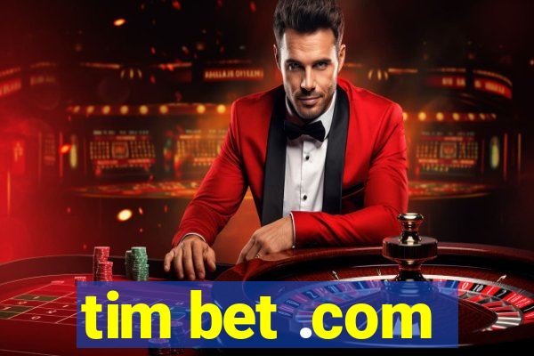 tim bet .com