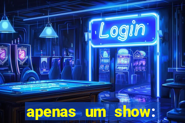 apenas um show: pancadaria 2