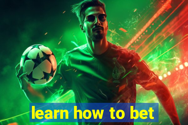 learn how to bet