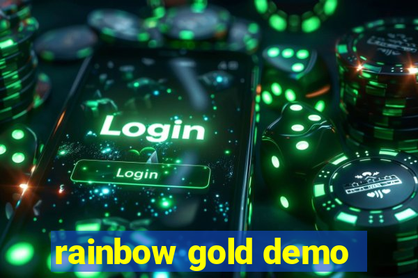 rainbow gold demo