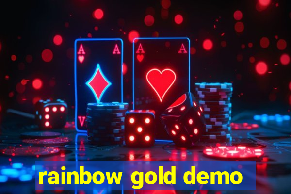 rainbow gold demo