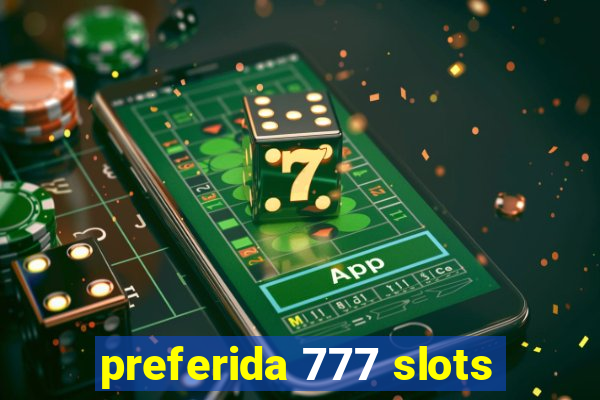 preferida 777 slots