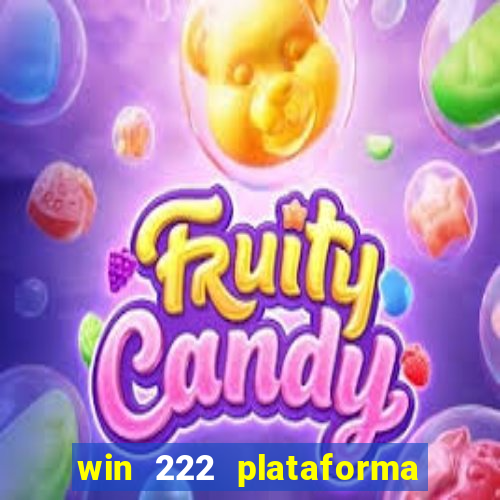 win 222 plataforma de jogos