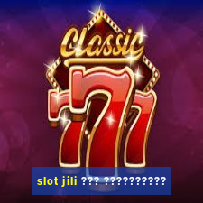 slot jili ??? ??????????