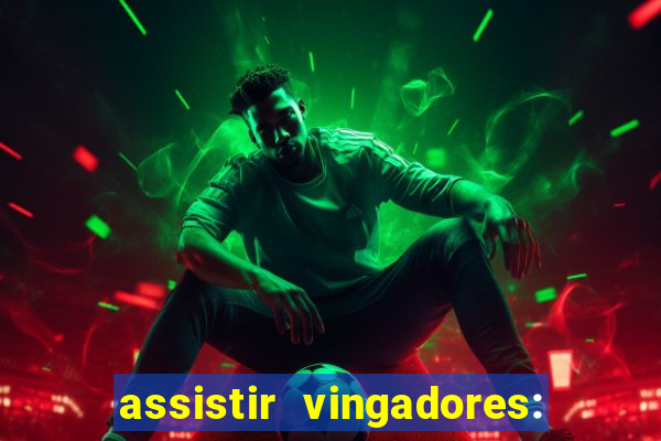 assistir vingadores: ultimato filme completo dublado