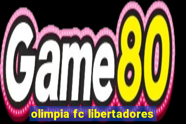 olimpia fc libertadores