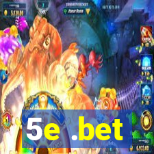 5e .bet