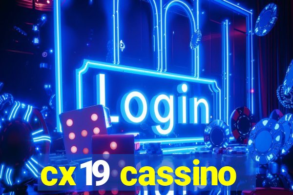 cx19 cassino