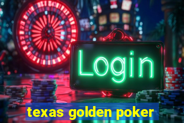 texas golden poker