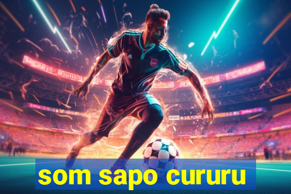 som sapo cururu