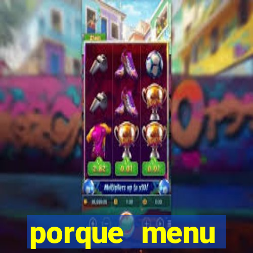 porque menu selvagem acabou