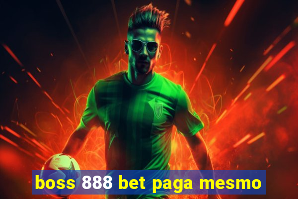 boss 888 bet paga mesmo