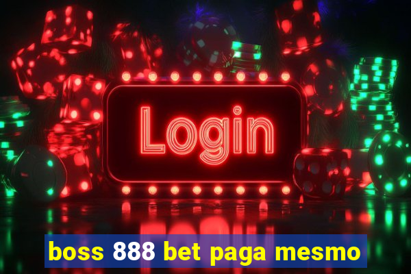 boss 888 bet paga mesmo