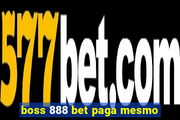 boss 888 bet paga mesmo