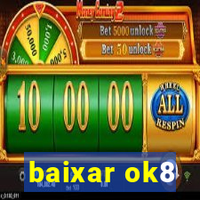 baixar ok8