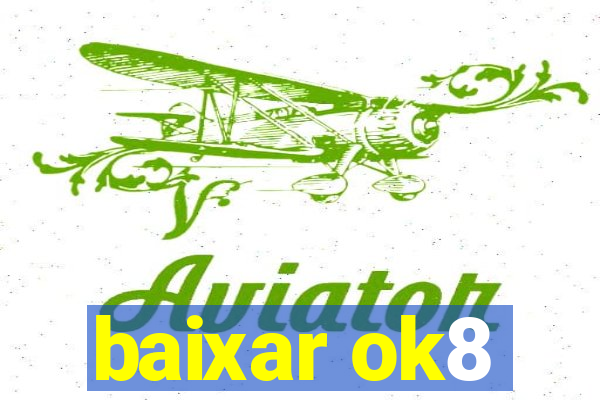 baixar ok8