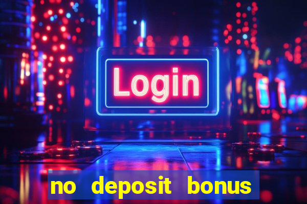 no deposit bonus code casinos