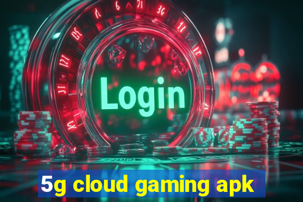 5g cloud gaming apk