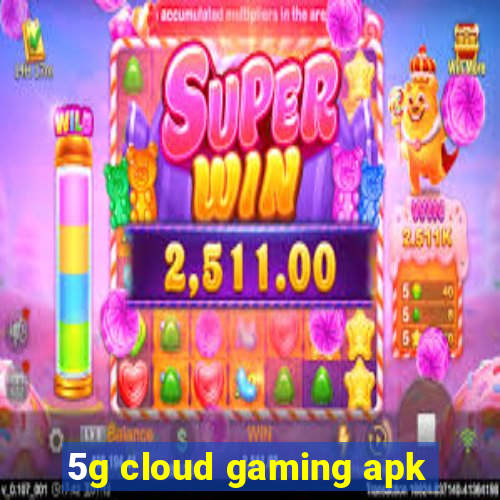 5g cloud gaming apk