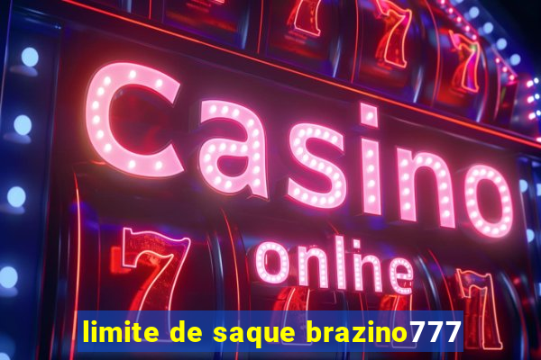 limite de saque brazino777