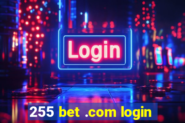 255 bet .com login