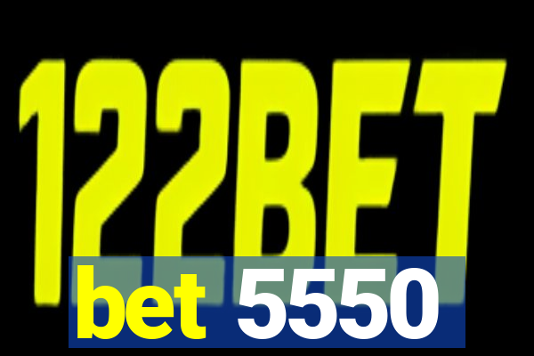 bet 5550