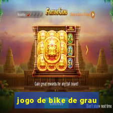 jogo de bike de grau