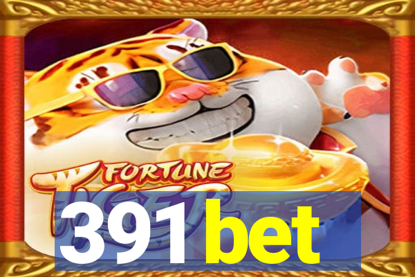 391 bet