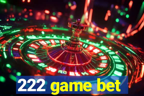 222 game bet