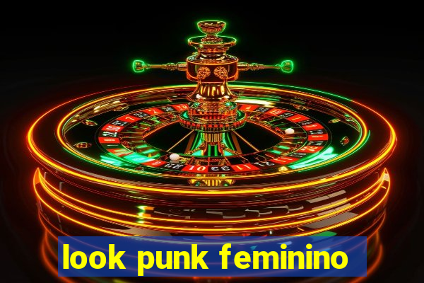 look punk feminino