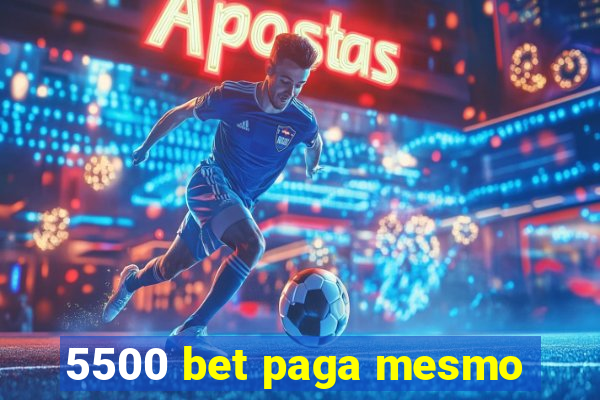 5500 bet paga mesmo