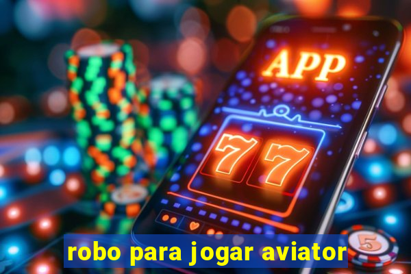 robo para jogar aviator